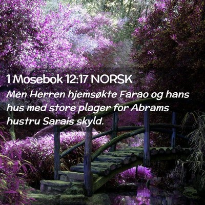 Picture 02 - 1 Mosebok 12:17 NORSK - Men Herren hjemsøkte Farao og hans hus med store - Bible Verse Picture