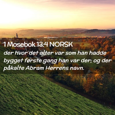 Picture 02 - 1 Mosebok 13:4 NORSK - der hvor det alter var som han hadde bygget - Bible Verse Picture