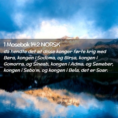 Picture 02 - 1 Mosebok 14:2 NORSK - da hendte det at disse konger førte krig med - Bible Verse Picture