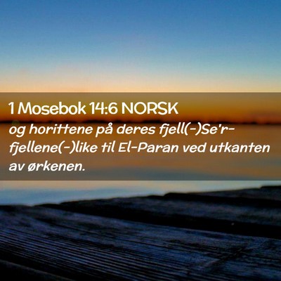 Picture 02 - 1 Mosebok 14:6 NORSK - og horittene på deres - Bible Verse Picture