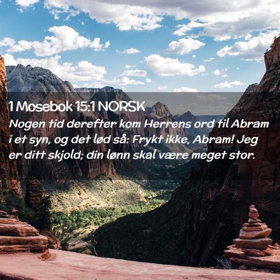Picture 02 - 1 Mosebok 15:1 NORSK - Nogen tid derefter kom Herrens ord til Abram i et - Bible Verse Picture