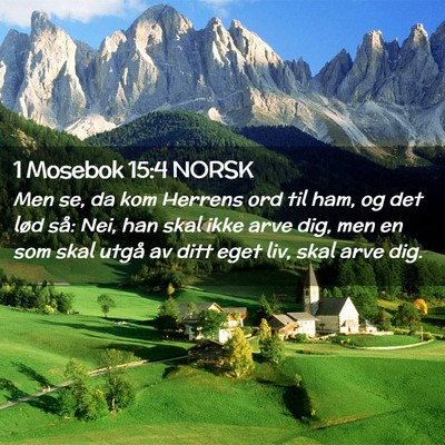 Picture 02 - 1 Mosebok 15:4 NORSK - Men se, da kom Herrens ord til ham, og det lød - Bible Verse Picture