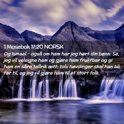 Picture 02 - 1 Mosebok 17:20 NORSK - Og Ismael - også om ham har jeg hørt din bønn: - Bible Verse Picture