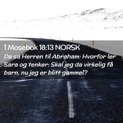 Picture 02 - 1 Mosebok 18:13 NORSK - Da sa Herren til Abraham: Hvorfor ler Sara og - Bible Verse Picture
