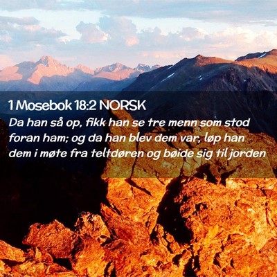 Picture 02 - 1 Mosebok 18:2 NORSK - Da han så op, fikk han se tre menn som stod - Bible Verse Picture