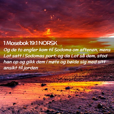 Picture 02 - 1 Mosebok 19:1 NORSK - Og de to engler kom til Sodoma om aftenen, mens - Bible Verse Picture