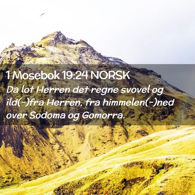 Picture 02 - 1 Mosebok 19:24 NORSK - Da lot Herren det regne svovel og ild(-)fra - Bible Verse Picture