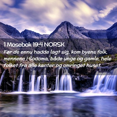 Picture 02 - 1 Mosebok 19:4 NORSK - Før de ennu hadde lagt sig, kom byens folk, - Bible Verse Picture