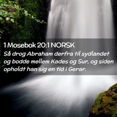 Picture 02 - 1 Mosebok 20:1 NORSK - Så drog Abraham derfra til sydlandet og bodde - Bible Verse Picture