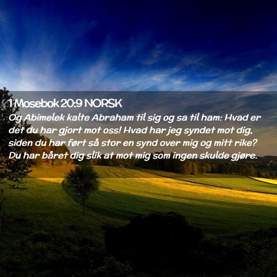 Picture 02 - 1 Mosebok 20:9 NORSK - Og Abimelek kalte Abraham til sig og sa til ham: - Bible Verse Picture