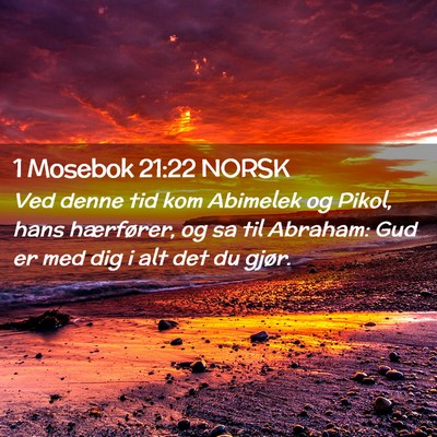Picture 02 - 1 Mosebok 21:22 NORSK - Ved denne tid kom Abimelek og Pikol, hans - Bible Verse Picture