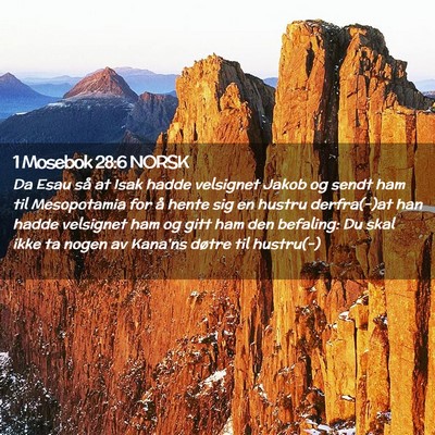 Picture 02 - 1 Mosebok 28:6 NORSK - Da Esau så at Isak hadde velsignet Jakob og - Bible Verse Picture