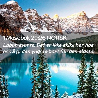 Picture 02 - 1 Mosebok 29:26 NORSK - Laban svarte: Det er ikke skikk her hos oss å gi - Bible Verse Picture