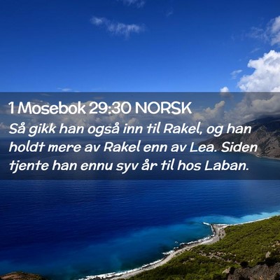 Picture 02 - 1 Mosebok 29:30 NORSK - Så gikk han også inn til Rakel, og han holdt - Bible Verse Picture