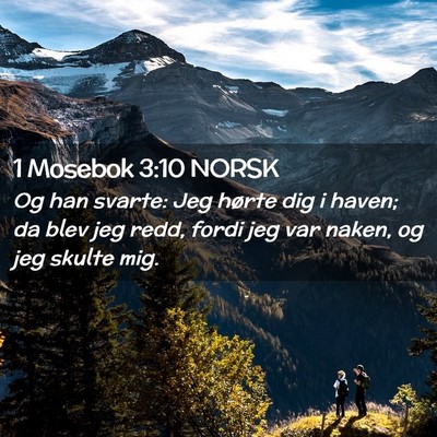 Picture 02 - 1 Mosebok 3:10 NORSK - Og han svarte: Jeg hørte dig i haven; da blev - Bible Verse Picture