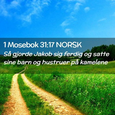 Picture 02 - 1 Mosebok 31:17 NORSK - Så gjorde Jakob sig ferdig og satte sine barn og - Bible Verse Picture