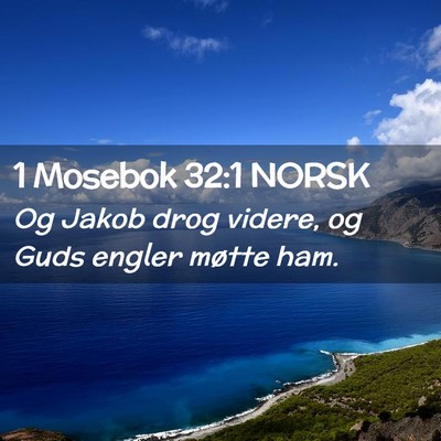 Picture 02 - 1 Mosebok 32:1 NORSK - Og Jakob drog videre, og Guds engler møtte - Bible Verse Picture