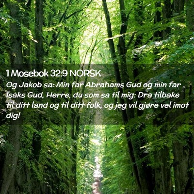 Picture 02 - 1 Mosebok 32:9 NORSK - Og Jakob sa: Min far Abrahams Gud og min far - Bible Verse Picture