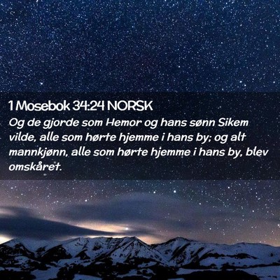 Picture 02 - 1 Mosebok 34:24 NORSK - Og de gjorde som Hemor og hans sønn Sikem vilde, - Bible Verse Picture