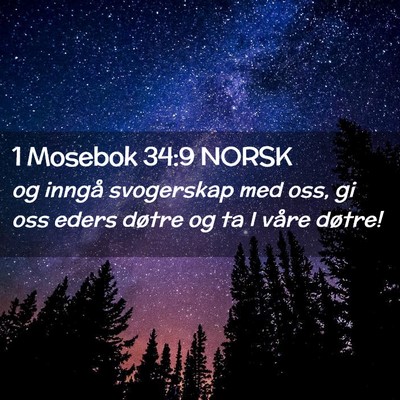 Picture 02 - 1 Mosebok 34:9 NORSK - og inngå svogerskap med oss, gi oss eders døtre - Bible Verse Picture