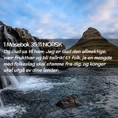 Picture 02 - 1 Mosebok 35:11 NORSK - Og Gud sa til ham: Jeg er Gud den allmektige; - Bible Verse Picture