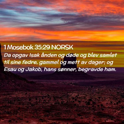 Picture 02 - 1 Mosebok 35:29 NORSK - Da opgav Isak ånden og døde og blev samlet til - Bible Verse Picture