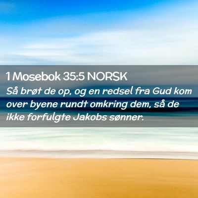 Picture 02 - 1 Mosebok 35:5 NORSK - Så brøt de op, og en redsel fra Gud kom over - Bible Verse Picture