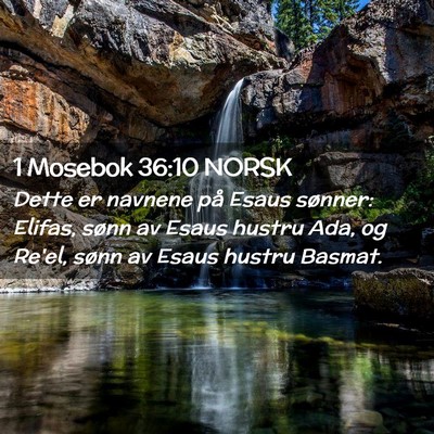 Picture 02 - 1 Mosebok 36:10 NORSK - Dette er navnene på Esaus sønner: Elifas, sønn - Bible Verse Picture