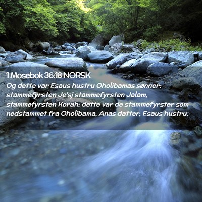 Picture 02 - 1 Mosebok 36:18 NORSK - Og dette var Esaus hustru Oholibamas sønner: - Bible Verse Picture