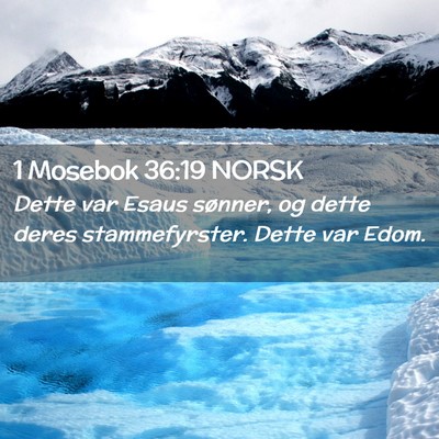 Picture 02 - 1 Mosebok 36:19 NORSK - Dette var Esaus sønner, og dette deres - Bible Verse Picture