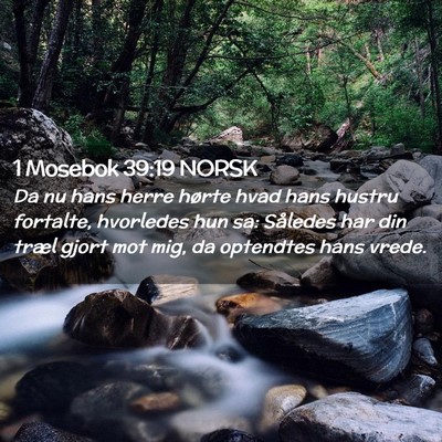 Picture 02 - 1 Mosebok 39:19 NORSK - Da nu hans herre hørte hvad hans hustru - Bible Verse Picture