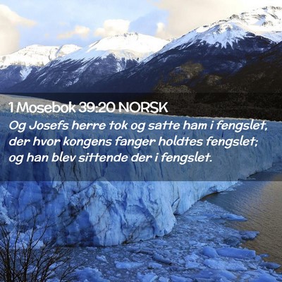 Picture 02 - 1 Mosebok 39:20 NORSK - Og Josefs herre tok og satte ham i fengslet, der - Bible Verse Picture