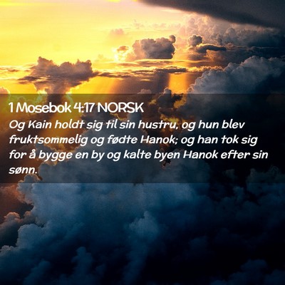 Picture 02 - 1 Mosebok 4:17 NORSK - Og Kain holdt sig til sin hustru, og hun blev - Bible Verse Picture