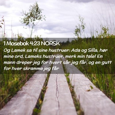 Picture 02 - 1 Mosebok 4:23 NORSK - Og Lamek sa til sine hustruer: Ada og Silla, hør - Bible Verse Picture