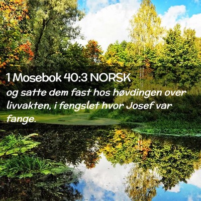 Picture 02 - 1 Mosebok 40:3 NORSK - og satte dem fast hos høvdingen over livvakten, - Bible Verse Picture