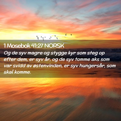 Picture 02 - 1 Mosebok 41:27 NORSK - Og de syv magre og stygge kyr som steg op efter - Bible Verse Picture
