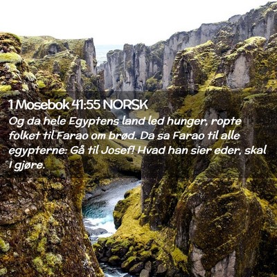Picture 02 - 1 Mosebok 41:55 NORSK - Og da hele Egyptens land led hunger, ropte folket - Bible Verse Picture