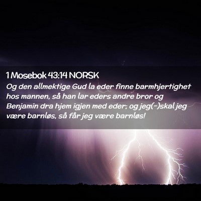 Picture 02 - 1 Mosebok 43:14 NORSK - Og den allmektige Gud la eder finne - Bible Verse Picture
