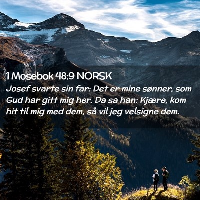 Picture 02 - 1 Mosebok 48:9 NORSK - Josef svarte sin far: Det er mine sønner, som - Bible Verse Picture