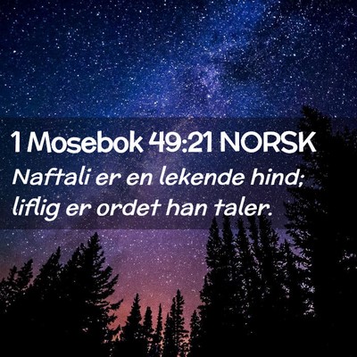 Picture 02 - 1 Mosebok 49:21 NORSK - Naftali er en lekende hind; liflig er ordet han - Bible Verse Picture