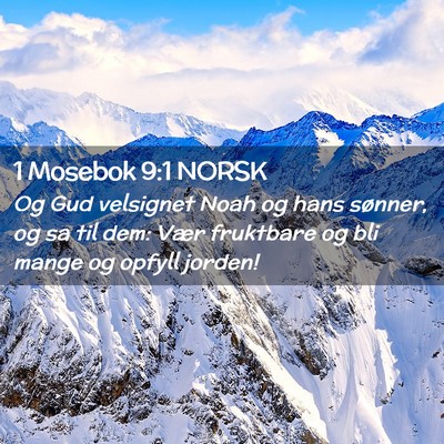 Picture 02 - 1 Mosebok 9:1 NORSK - Og Gud velsignet Noah og hans sønner, og sa til - Bible Verse Picture