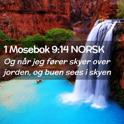 Picture 02 - 1 Mosebok 9:14 NORSK - Og når jeg fører skyer over jorden, og buen - Bible Verse Picture
