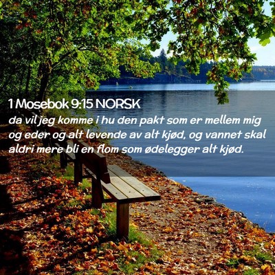 Picture 02 - 1 Mosebok 9:15 NORSK - da vil jeg komme i hu den pakt som er mellem mig - Bible Verse Picture
