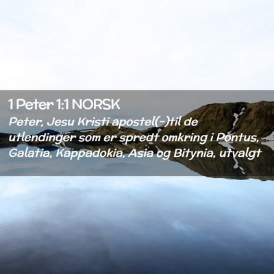 Picture 02 - 1 Peter 1:1 NORSK - Peter, Jesu Kristi apostel(-)til de utlendinger - Bible Verse Picture
