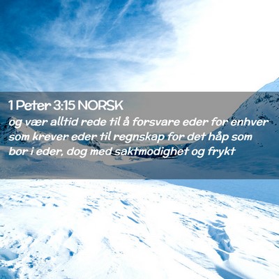 Picture 02 - 1 Peter 3:15 NORSK - og vær alltid rede til å forsvare eder for - Bible Verse Picture