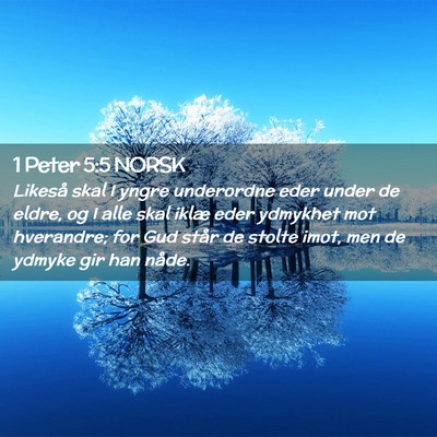 Picture 02 - 1 Peter 5:5 NORSK - Likeså skal I yngre underordne eder under de - Bible Verse Picture