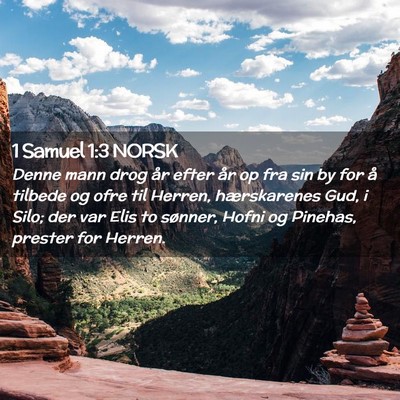 Picture 02 - 1 Samuel 1:3 NORSK - Denne mann drog år efter år op fra sin by for - Bible Verse Picture