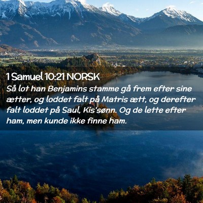 Picture 02 - 1 Samuel 10:21 NORSK - Så lot han Benjamins stamme gå frem efter sine - Bible Verse Picture