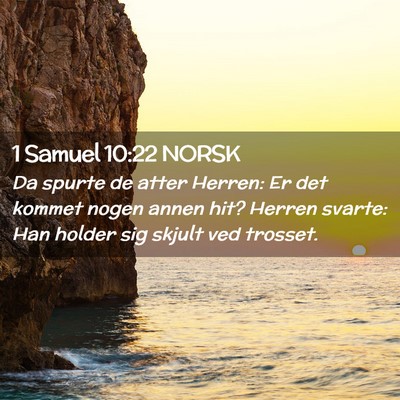 Picture 02 - 1 Samuel 10:22 NORSK - Da spurte de atter Herren: Er det kommet nogen - Bible Verse Picture
