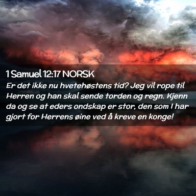 Picture 02 - 1 Samuel 12:17 NORSK - Er det ikke nu hvetehøstens tid? Jeg vil rope - Bible Verse Picture